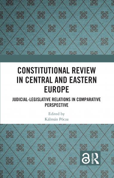 Constitutional Review in Central and Eastern Europe
