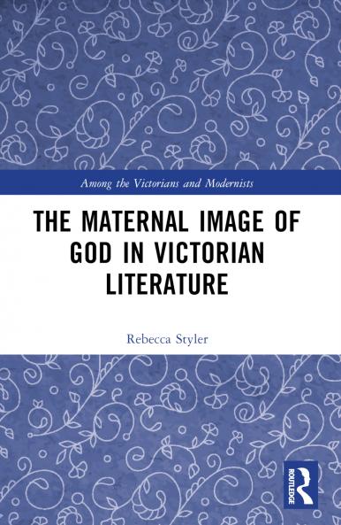 Maternal Image of God in Victorian Literature