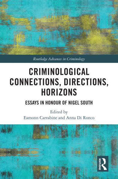 Criminological Connections Directions Horizons