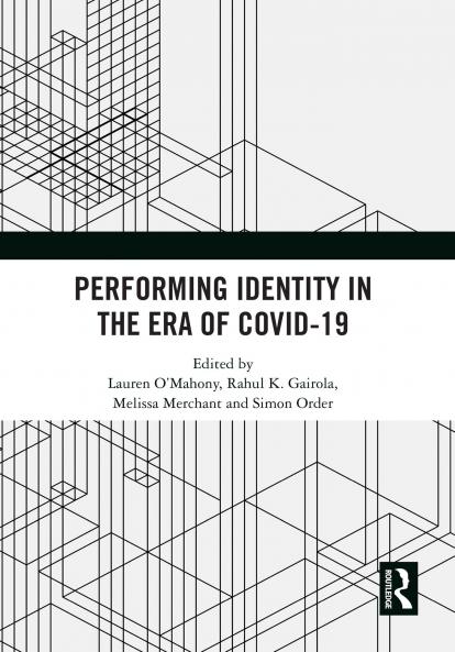 Performing Identity in the Era of COVID-19