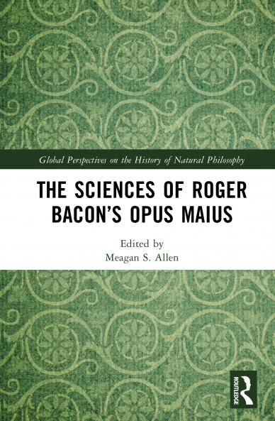 Sciences of Roger Bacon’s Opus Maius