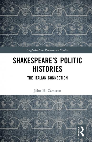 Shakespeare’s Politic Histories