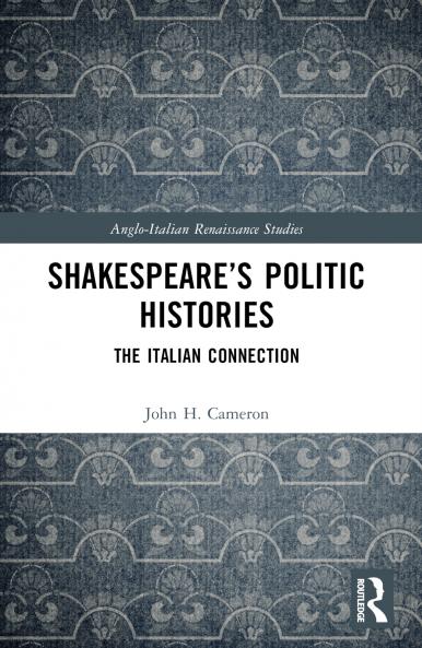Shakespeare’s Politic Histories