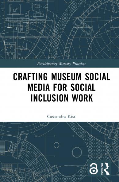 Crafting Museum Social Media for Social Inclusion Work