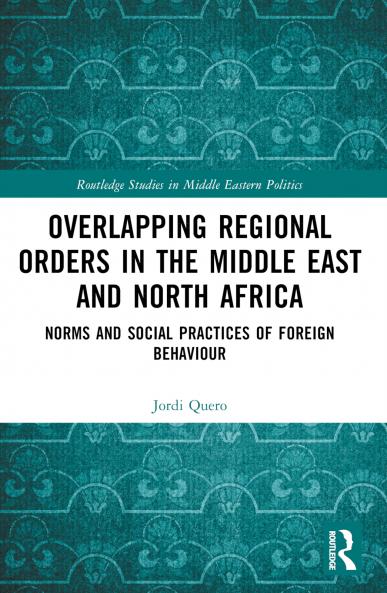 Overlapping Regional Orders in the Middle East and North Africa