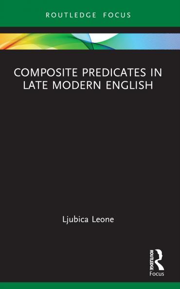 Composite Predicates in Late Modern English