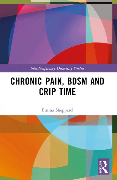 Chronic Pain BDSM and Crip Time