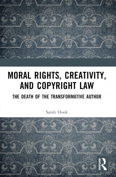 Moral Rights Creativity and Copyright Law