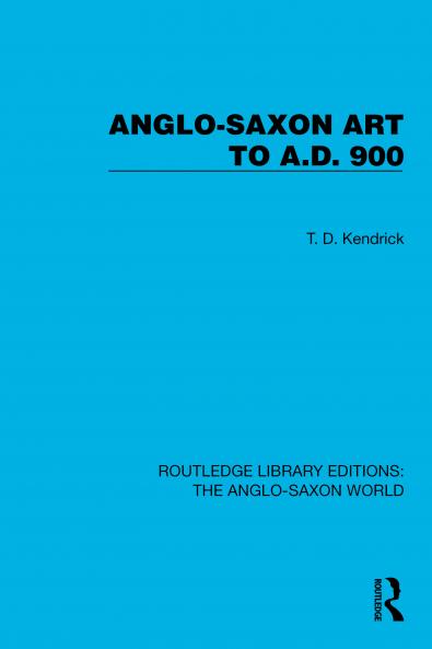 Anglo-Saxon Art to A.D. 900