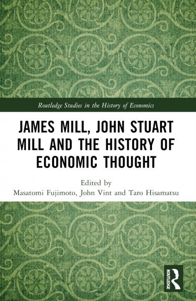 James Mill John Stuart Mill and the History of Economic Thought