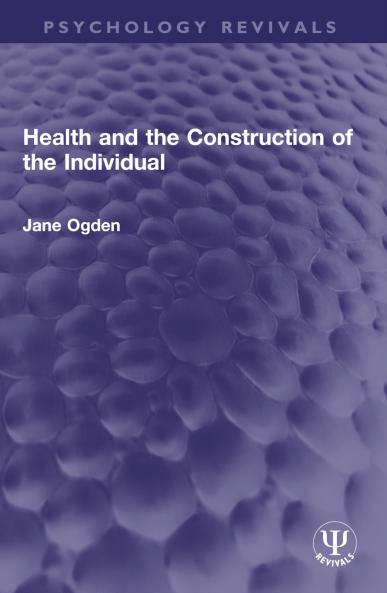 Health and the Construction of the Individual