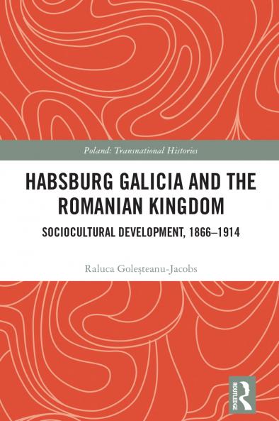 Habsburg Galicia and the Romanian Kingdom