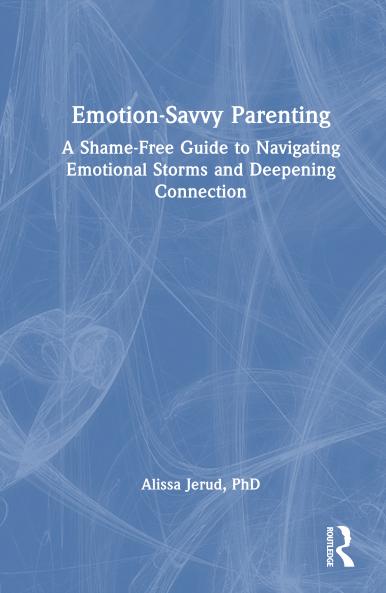 Emotion-Savvy Parenting