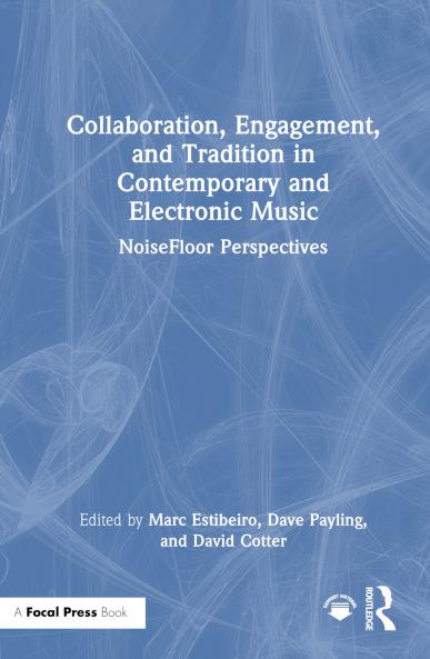 Collaboration Engagement and Tradition in Contemporary and Electronic Music