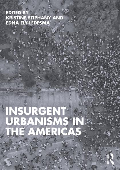 Insurgent Urbanisms in the Americas