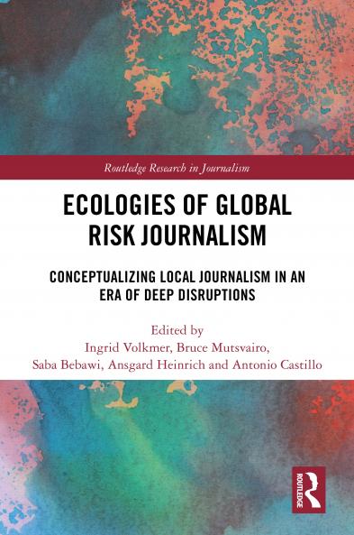 Ecologies of Global Risk Journalism