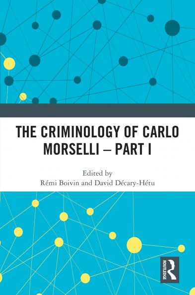 Criminology of Carlo Morselli - Part I