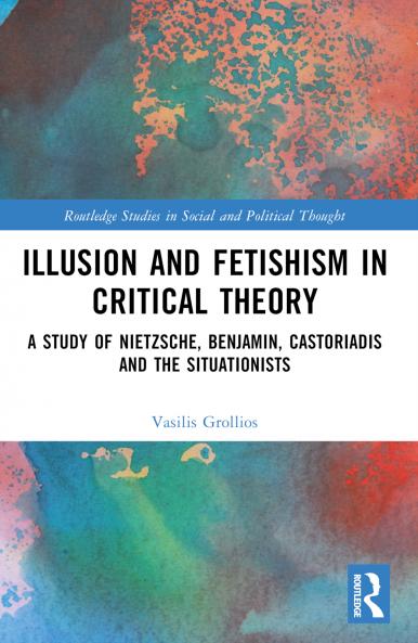 Illusion and Fetishism in Critical Theory