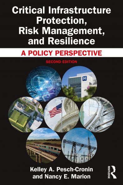 Critical Infrastructure Protection Risk Management and Resilience