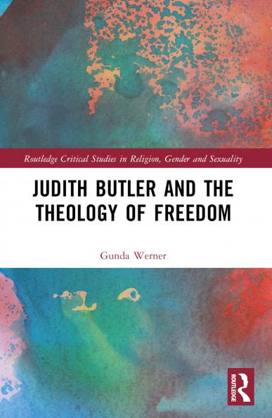 Judith Butler Michel Foucault and the Theology of Freedom