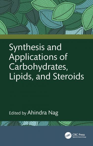 Synthesis and Applications of Carbohydrates Lipids and Steroids