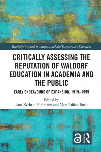Critically Assessing the Reputation of Waldorf Education in Academia and the Public: Early Endeavours of Expansion 1919–1955
