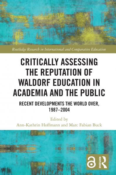 Critically Assessing the Reputation of Waldorf Education in Academia and the Public: Recent Developments the World Over 1987–2004