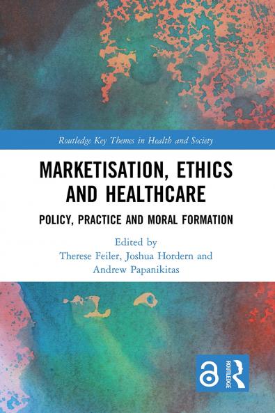 Marketisation Ethics and Healthcare