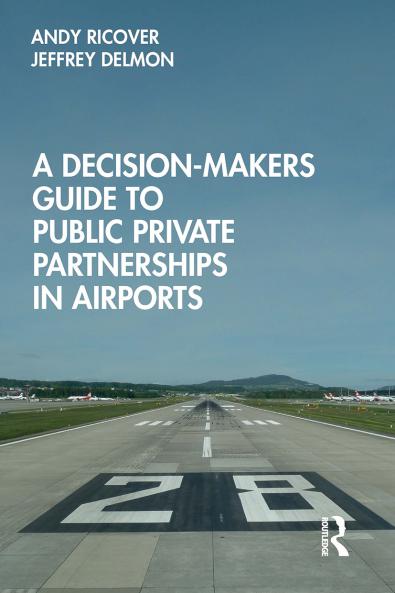 Decision-Makers Guide to Public Private Partnerships in Airports