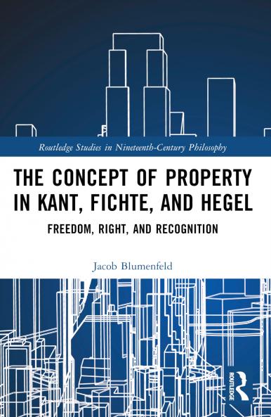 Concept of Property in Kant Fichte and Hegel
