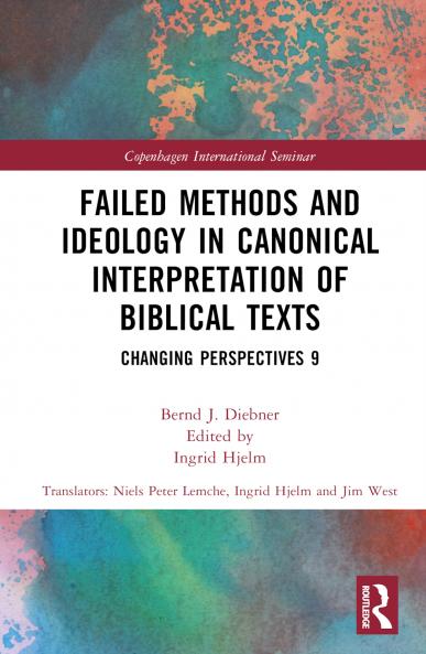 Failed Methods and Ideology in Canonical Interpretation of Biblical Texts