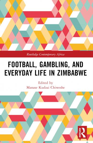 Football Gambling and Everyday Life in Zimbabwe