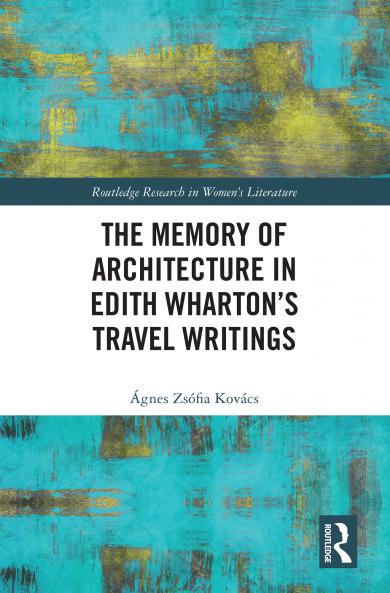 Memory of Architecture in Edith Wharton’s Travel Writings
