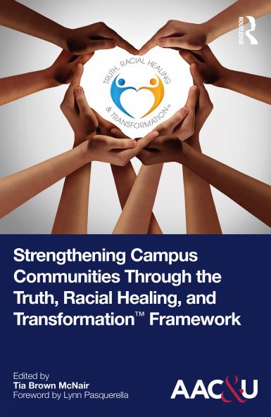 Strengthening Campus Communities Through the Truth Racial Healing and Transformation Framework
