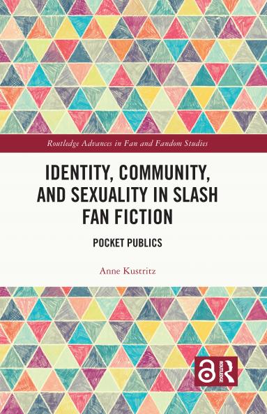 Identity Community and Sexuality in Slash Fan Fiction