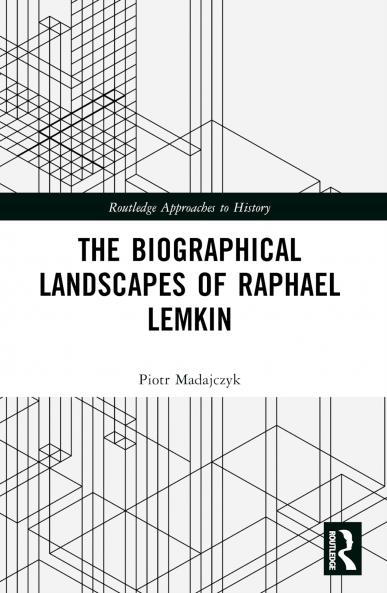 Biographical Landscapes of Raphael Lemkin