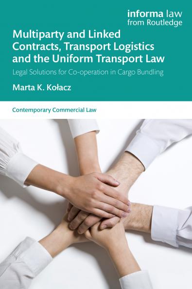Multiparty and Linked Contracts Transport Logistics and the Uniform Transport Law