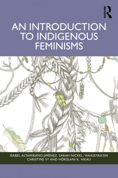 Introduction to Indigenous Feminisms