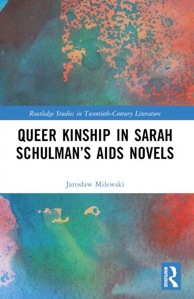 Queer Kinship in Sarah Schulman's AIDS Novels