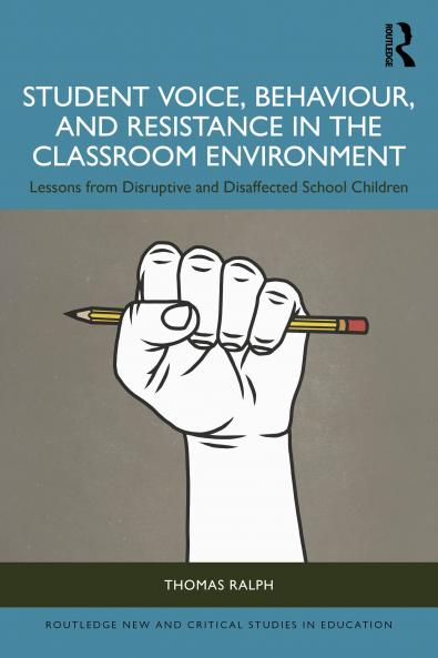 Student Voice Behaviour and Resistance in the Classroom Environment