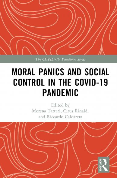 Moral Panics and Social Control in the COVID-19 Pandemic