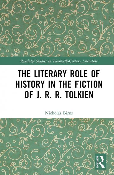Literary Role of History in the Fiction of J. R. R. Tolkien