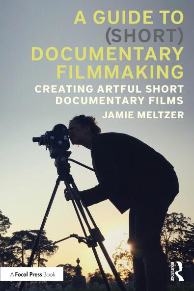 Guide to (Short) Documentary Filmmaking