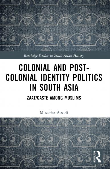 Colonial and Post-Colonial Identity Politics in South Asia