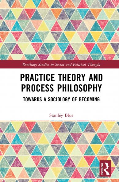 Practice Theory and Process Philosophy