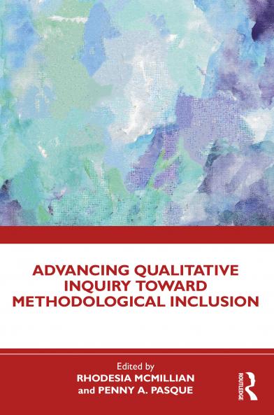 Advancing Qualitative Inquiry Toward Methodological Inclusion