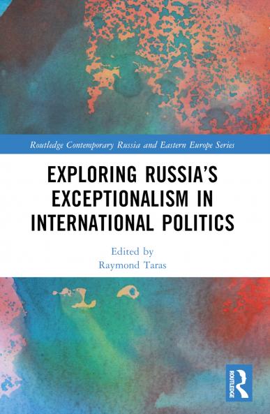 Exploring Russia’s Exceptionalism in International Politics
