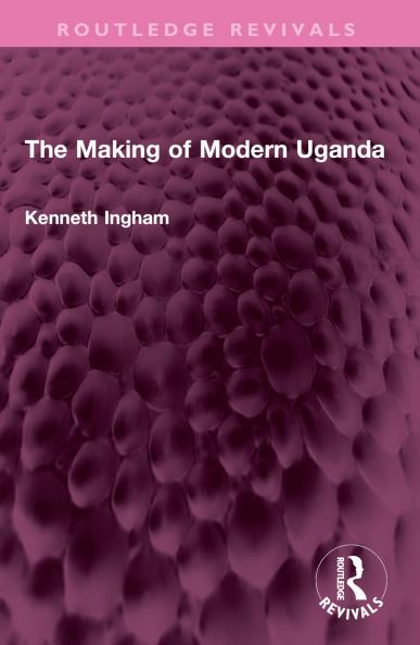 Making of Modern Uganda