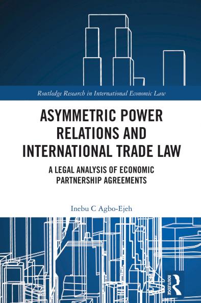 Asymmetric Power Relations and International Trade Law