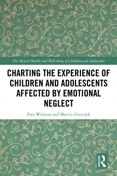 Charting the Experience of Children and Adolescents Affected by Emotional Neglect